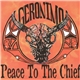 Geronimo - Peace To The Chief