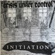 Crisis Under Control - Initiation