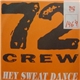 72 Crew - Hey Sweat Dance