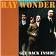 Ray Wonder - Get Back Inside