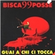 Bisca99Posse - Guai A Chi Ci Tocca