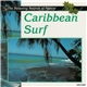 No Artist - The Relaxing Sounds Of Nature: Caribbean Surf