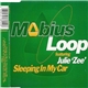 Mobius Loop Featuring Julie 'Zee' - Sleeping In My Car