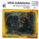 Sofia Gubaidulina - And: The Feast Is In Full Progress - Ten Preludes