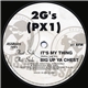 2G's (PX 1) - It's My Thing / Big Up Ya Chest