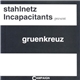 Stahlnetz / Incapacitants - Gruenkreuz